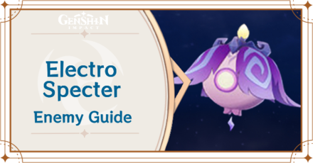 Genshin Impact - Electro Specter Enemy Guide