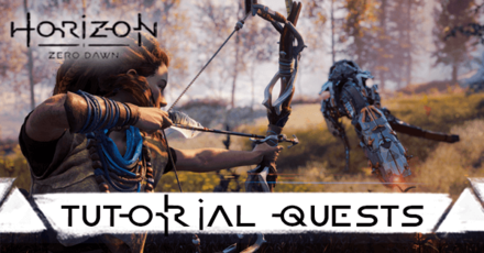 Horizon Zero Dawn - List of Tutorial Quests