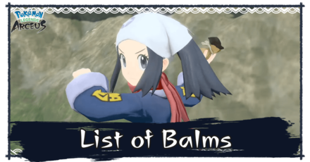 Pokemon Legends Arceus - List of Balms and How to Use