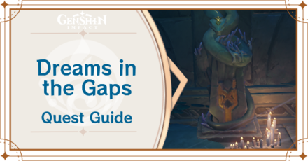 Genshin Impact - Dreams in the Gaps World Quest Guide