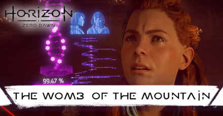 Horizon Zero Dawn - The Womb of the Mountain