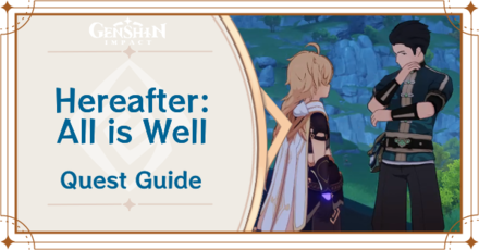 Genshin Impact - Hereafter: All is Well World Quest Guide