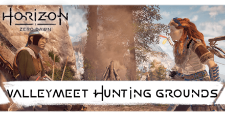 Horizon Zero Dawn - Valleymeet Hunting Grounds.png