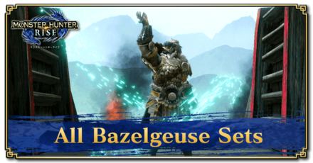 Monster Hunter Rise (MH Rise) - All Bazelgeuse Sets Banner.png