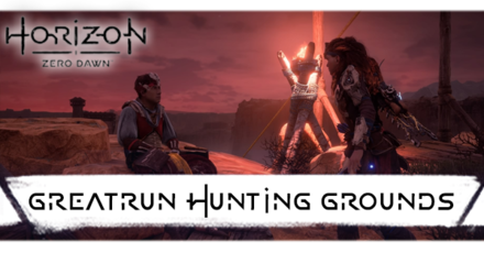 Horizon Zero Dawn -  How to Clear Greatrun Hunting Grounds.png