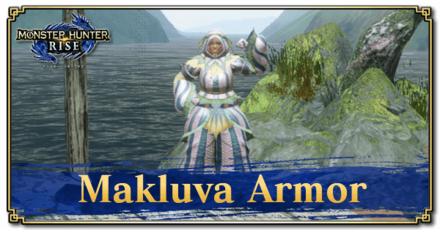 Monster Hunter Rise (MH Rise) - Makluva Armor Banner