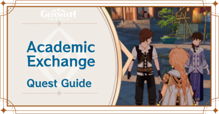Genshin Impact - Academic Exchange World Quest Guide