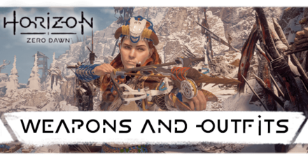 Horizon Zero Dawn - Weapons and Outfits.png