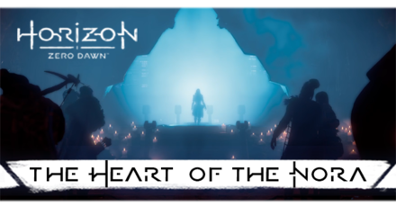 Horizon Zero Dawn - The Heart of the Nora