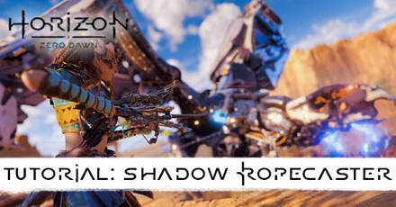 Horizon Zero Dawn - Tutorial Shadow Ropecaster