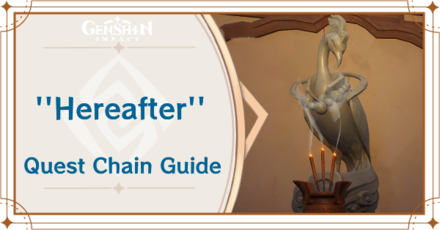 Genshin Impact - Hereafter Quest Chain Guide
