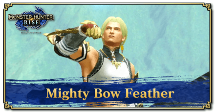 Monster Hunter Rise (MH Rise): Sunbreak - Might Bow Feather Armor Set