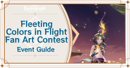 Genshin Impact - Fleeting Colors in Flight Version 2.4 Fan Art Contest Guide