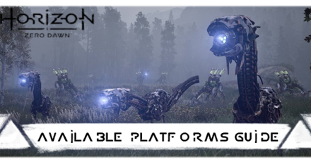 Horizon Zero Dawn Available Platforms