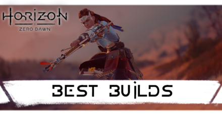 Horizon Zero Dawn - Best Builds.png
