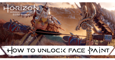 Horizon Zero Dawn - How to Unlock Face Paint