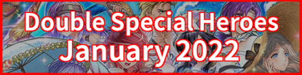 Double Special Heroes January 2022 Banner