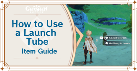 Genshin Impact - How to Get and Use the Fireworks Launcher