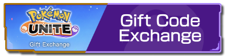 Pokemon UNITE - Gift Code Exchange Partial Banner