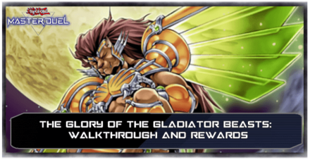 Master Duel - The Glory of the Gladiator Beasts Walkthrough.png