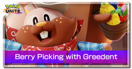 Pokemon UNITE - Berry Picking with Greedent Banner.png