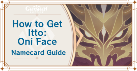 Genshin Impact - How to Get Itto: Oni Face Namecard