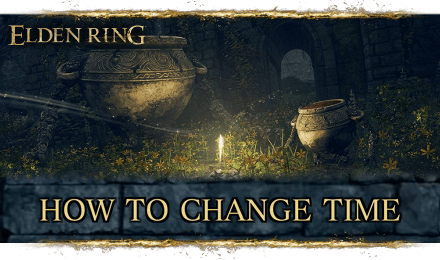Elden Ring - How to Change Time