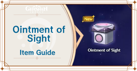 Genshin Impact - How to Get Ointment of Sight and Effects