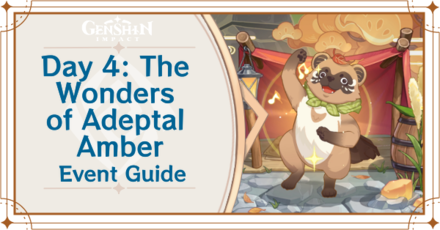 Genshin Impact - Eight Locales Day 4 - The Wonders of Adeptal Amber