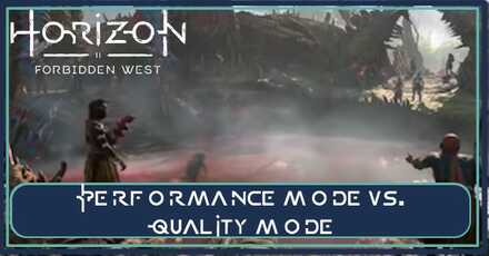 Horizon Forbidden West - Performance Mode vs. Quality Mode