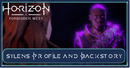 Horizon Forbidden West - Sylens Profile and Backstory.png