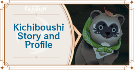 Genshin Impact - Kichiboushi the Bake-Danuki Profile and Details Guide
