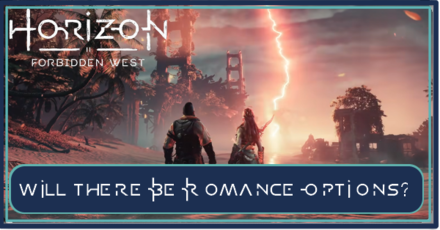 Horizon Forbidden West - Will There Be Romance Options.png