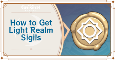 Genshin Impact - How to Get Light Realm Sigils - Light Realm Sigils Locations