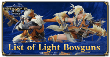 Monster Hunter Rise - List of Light Bowguns Banner