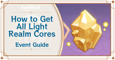 Genshin Impact - How to Get All Light Realm Cores and Locations