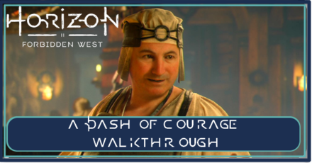 Horizon Forbidden West - A Dash of Courage Walkthrough.png