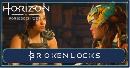 Horizon Forbidden West - Broken Locks Walkthrough