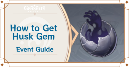 Genshin Impact - How to Get Husk Gem