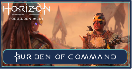 Horizon Forbidden West - Burden of Command Walkthrough