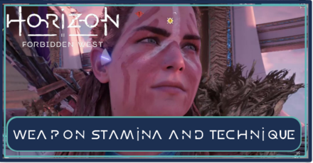Horizon Forbidden West - Weapon Stamina and Weapon Technique.png