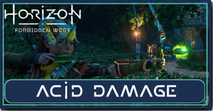 Horizon Forbidden West - What Does Acid Damage Do