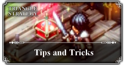 Triangle Strategy - Tips and Tricks.png