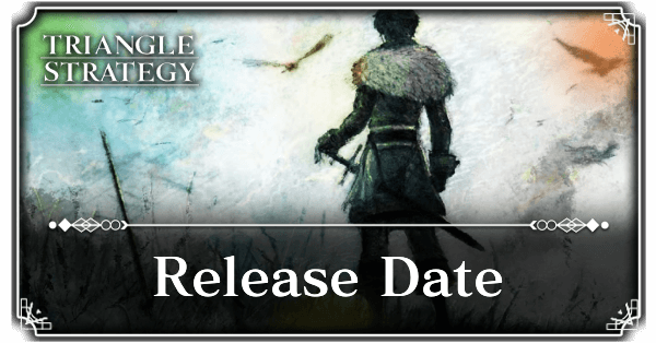Triangle Strategy - Release Date
