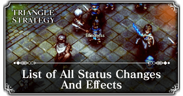 Triangle Strategy - List of All Status Changes and Effects