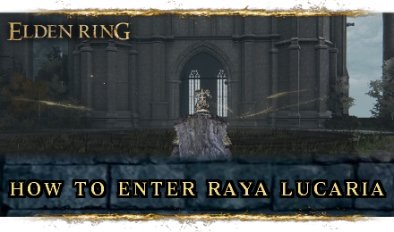 How to Get Into Raya Lucaria.png