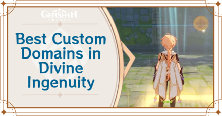 Genshin Impact - Best Custom Domains in Divine Ingenuity
