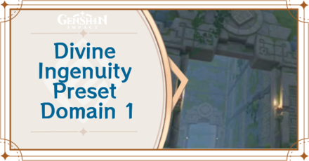 Genshin Impact - Day 1 Guide for Divine Ingenuity - Faster Faster Preset Domain Walkthrough