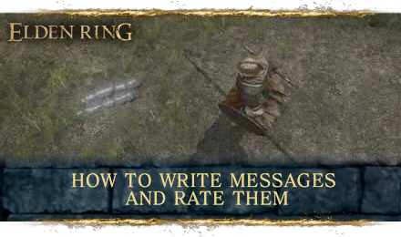 Elden Ring - How to Write Messages and Rate Them
