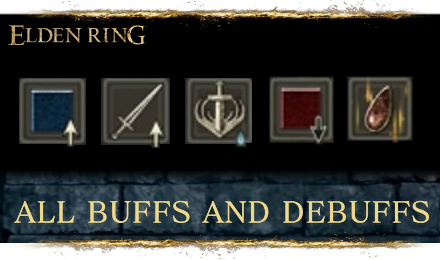 Elden Ring - All Buffs and Debuffs